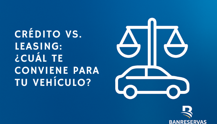 Credito vs. Leasing -Cual te conviene para tu vehiculo